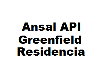 Ansal API Greenfield Residencia